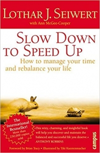 Slow Down To Speed Up Bagaiaman Mengatur Waktu Anda dan Menyeimbangkan Hidup Anda