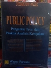 PUBLIC POLICY Pengantar Teori dan Praktik Analisis Kebijakan