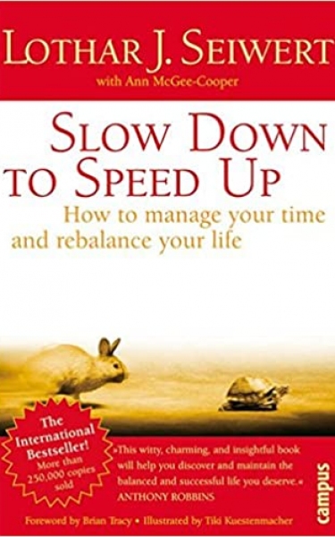 Slow Down To Speed Up Bagaimana Mengatur Waktu Anda dan Menyeimbangkan Hidup Anda